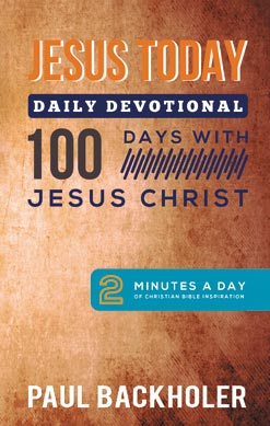 Jesus Today - Daily Devotional - 100 Days with Jesus Christ