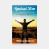 Revival Fire - 150 Years of Revivals