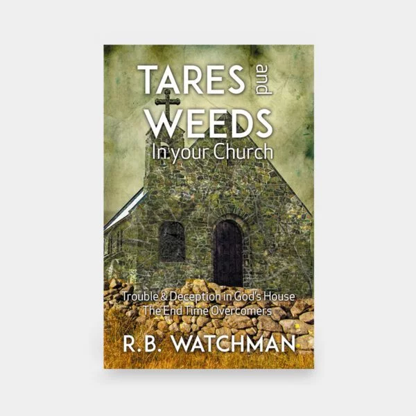Tares and Weeds in Your Church