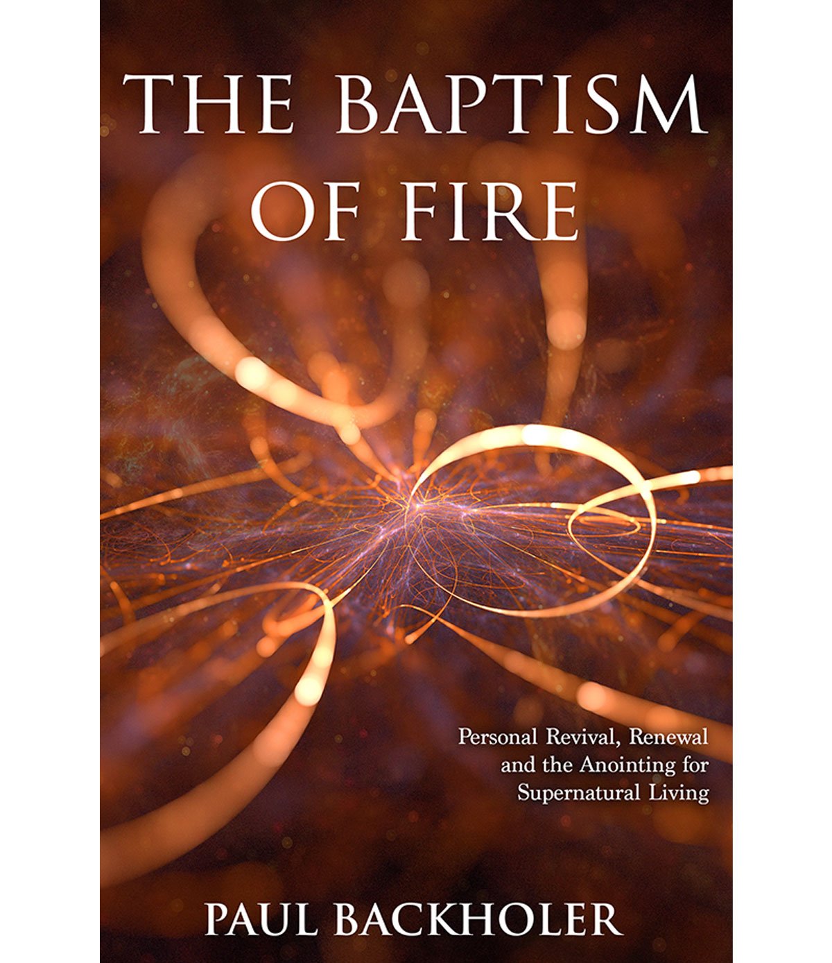 The Baptism of Fire By Faith