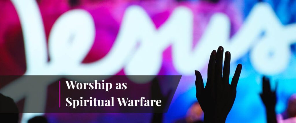 Rees Howells: Worship as Warfare and Prophetic Declarations of Praise ...