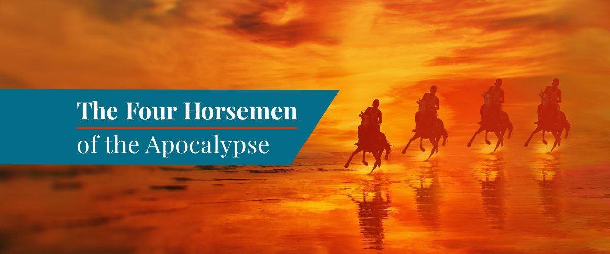 Who are the Four Horsemen of the Apocalypse? – By Faith