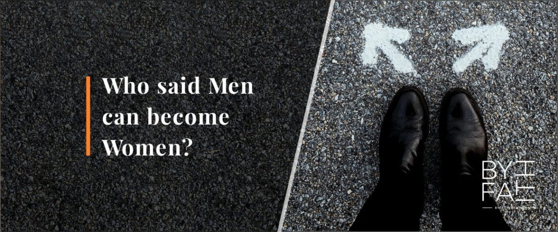 Gender and Sex- Who said Men can Become Women? by Paul Backholer